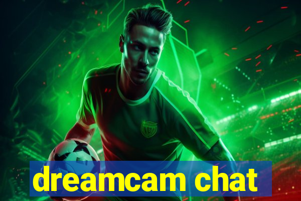 dreamcam chat